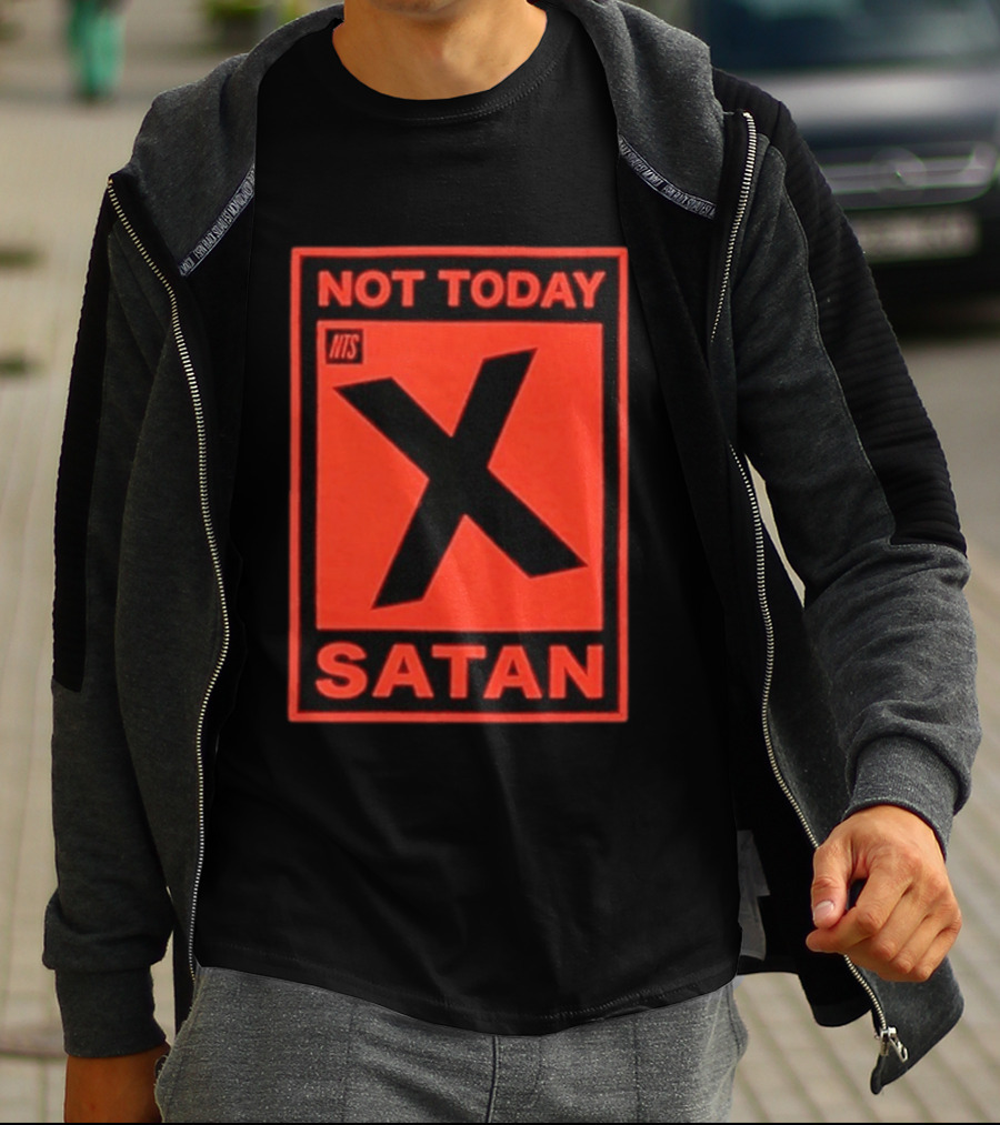 Not Today Satan NTS X Iconic Phrase T-Shirt