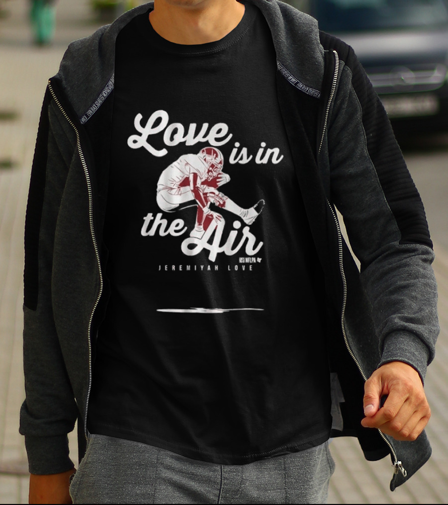 Love Is In The Air Jeremiyah Love Football T-Shirt