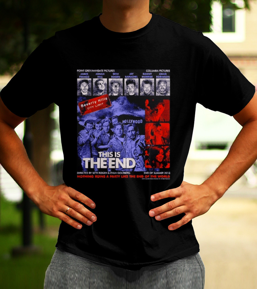 This Is The End Hollywood Comedy James Franco Jonah Hill Seth Rogen Movie Beverly Hills 2013 T-Shirt
