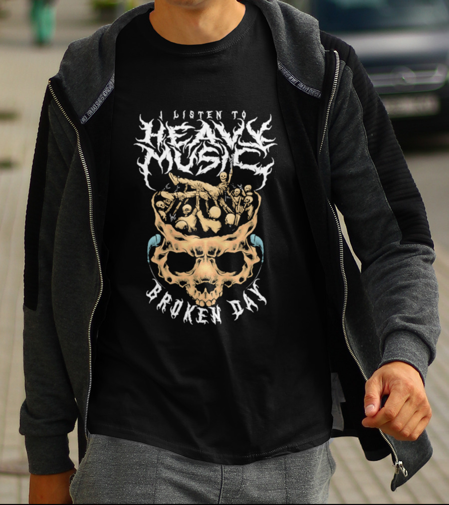 I Listen To Heavy Music Broken Day Skull T-Shirt