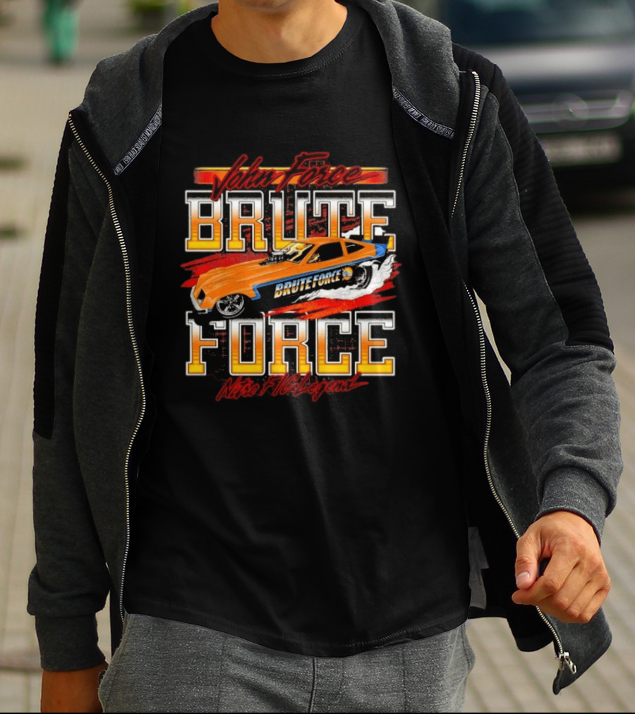 Brute Force Nitro Fic Legend John Force Racing Car T-Shirt