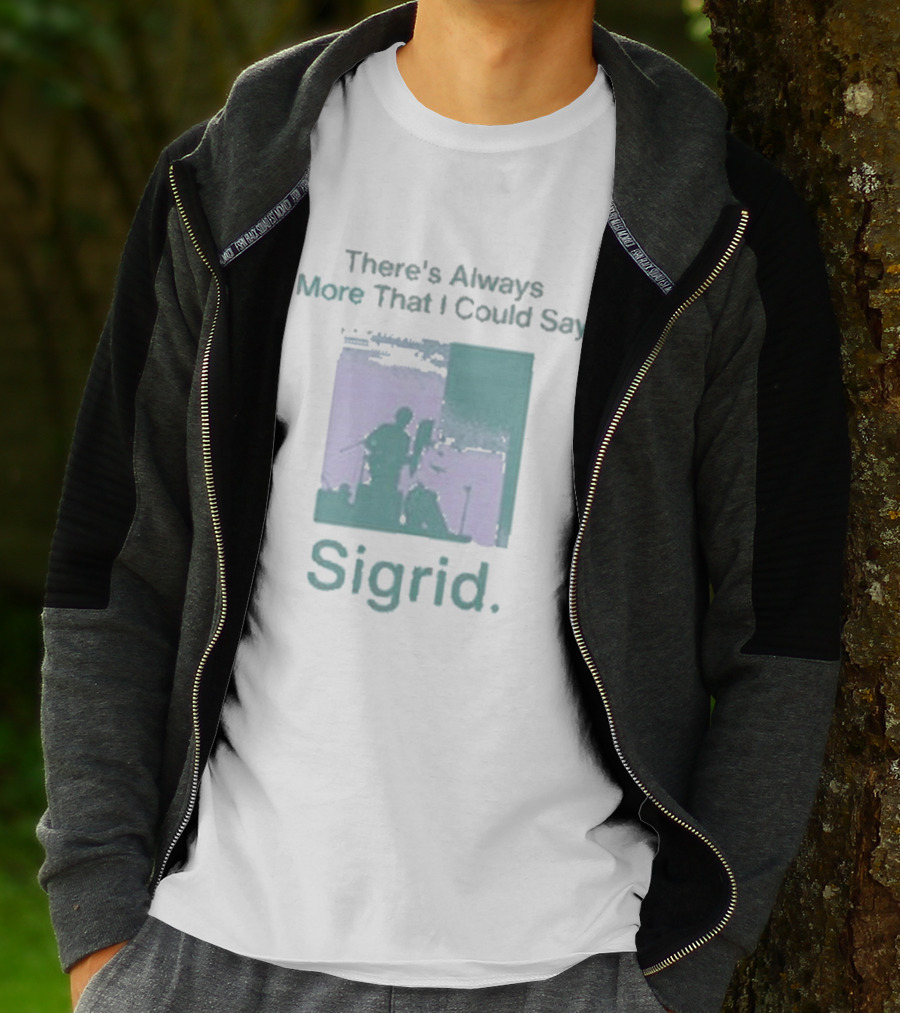 There's Always More That I Could Say Sigrid Tour T-Shirt