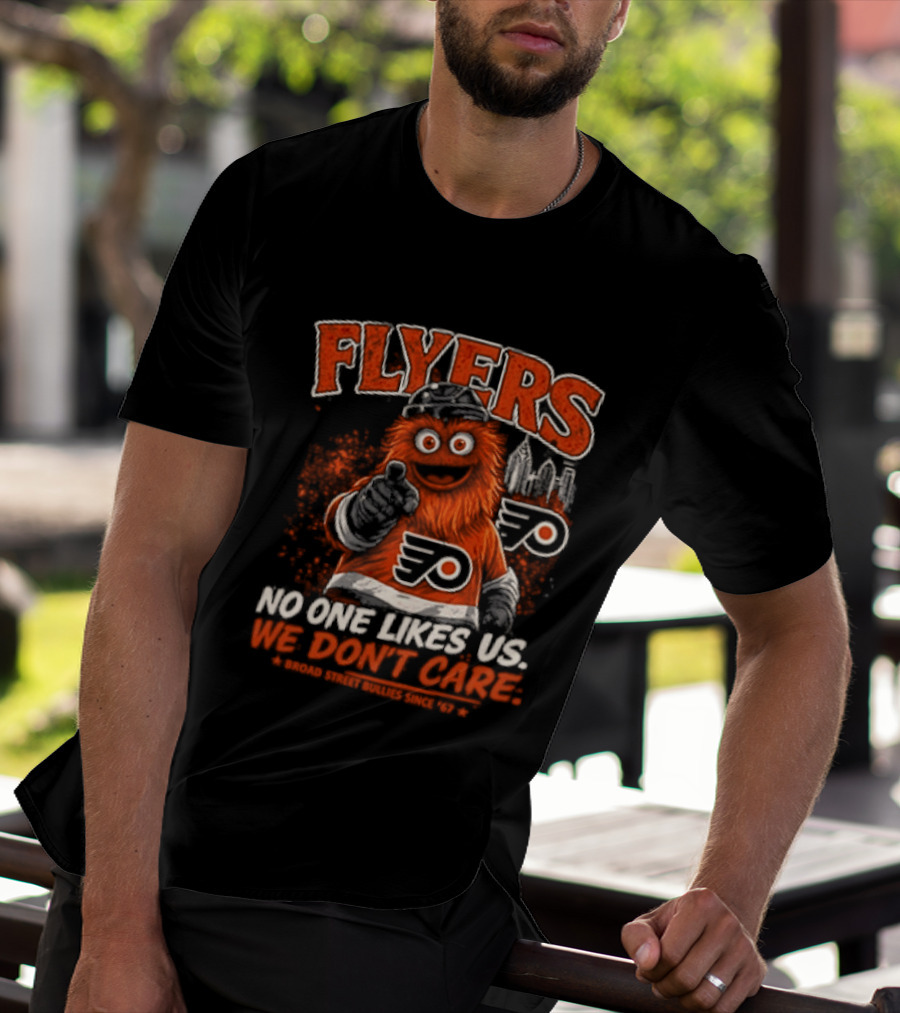 Philadelphia Flyers Gritty No One Likes Us We Don't Care T-Shirt