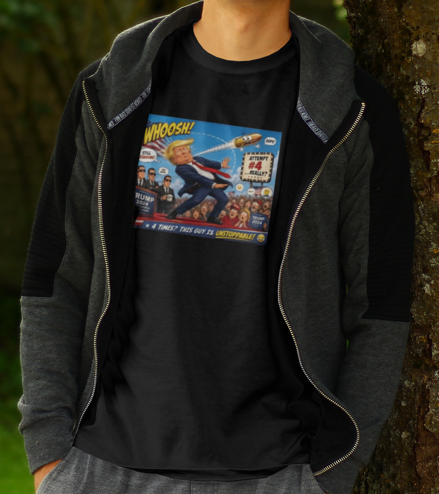 WHOOSH Trump 2024 Still Standing Attempt #4 Really Unstoppable T-Shirt