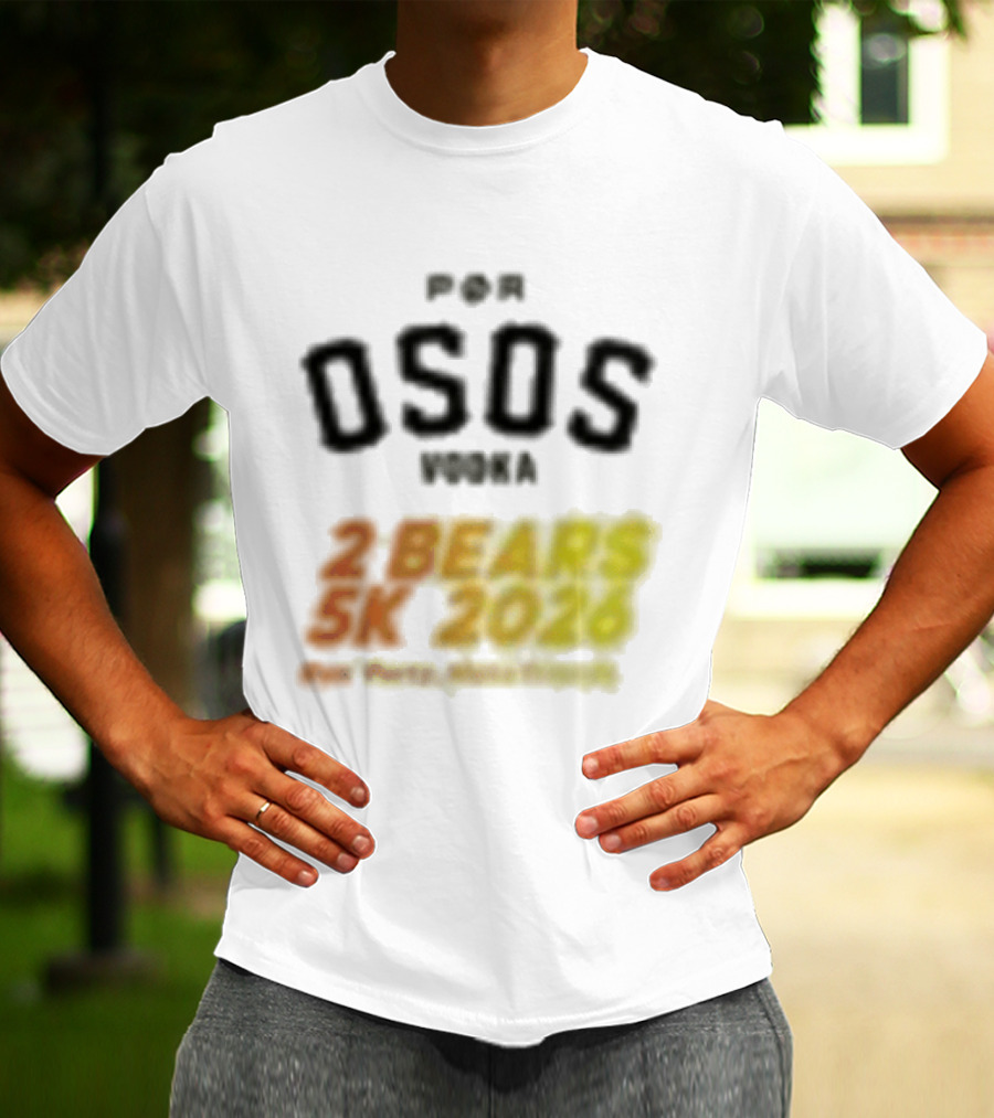 Por Osos Vodka 2 Bears 5K 2026 Event T-Shirt