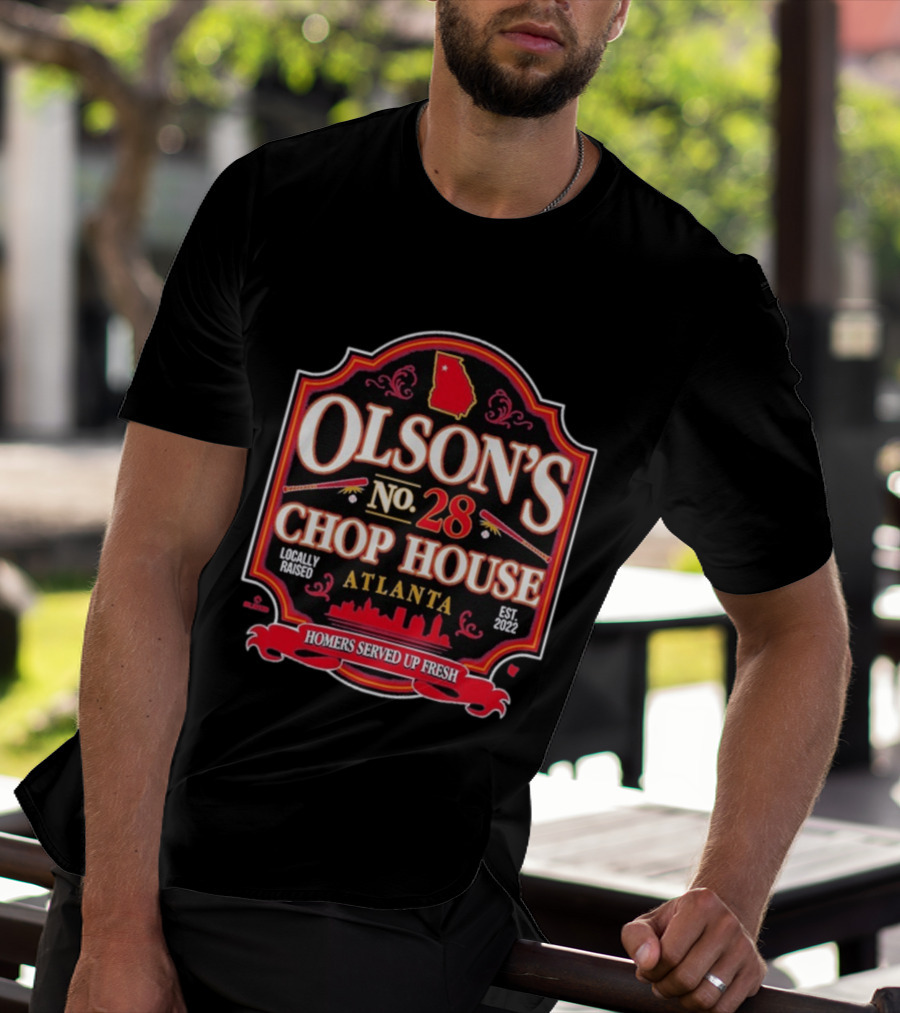 Olson's No 28 Chop House Atlanta Homers Served Up Fresh Locally Raised Est 2022 T-Shirt