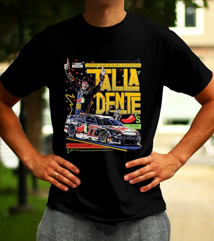 Carson Hocevar Talla Dente First Win Talladega Superspeedway 77 April 2026 T-Shirt
