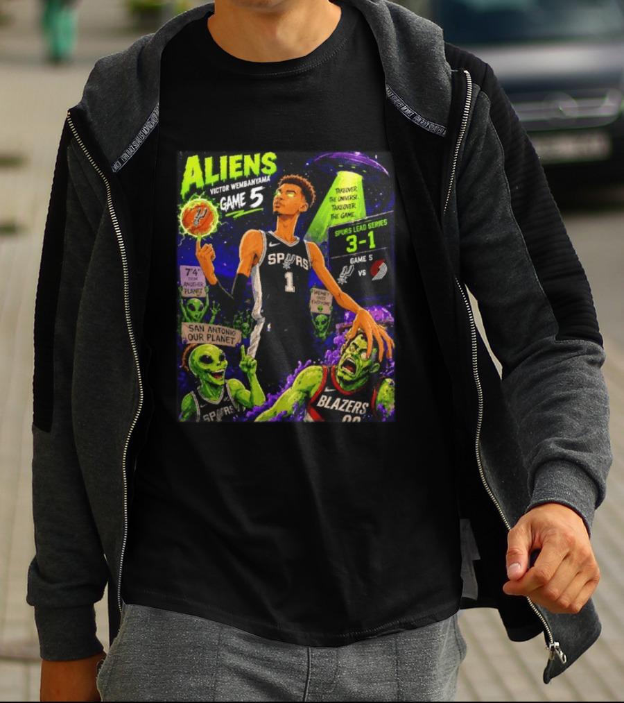 Aliens Victor Wembanyama Spurs Lead 3 1 Vs Blazers Game 5 San Antonio Our Planet T-Shirt