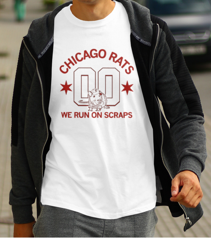 Chicago Rats 00 We Run On Scraps T-Shirt