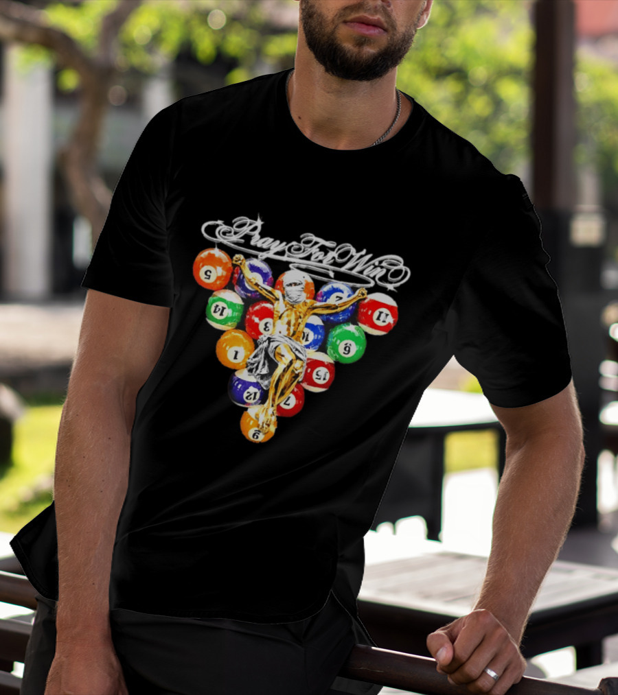 Pray For Win Billiard Balls Crucifix T-Shirt