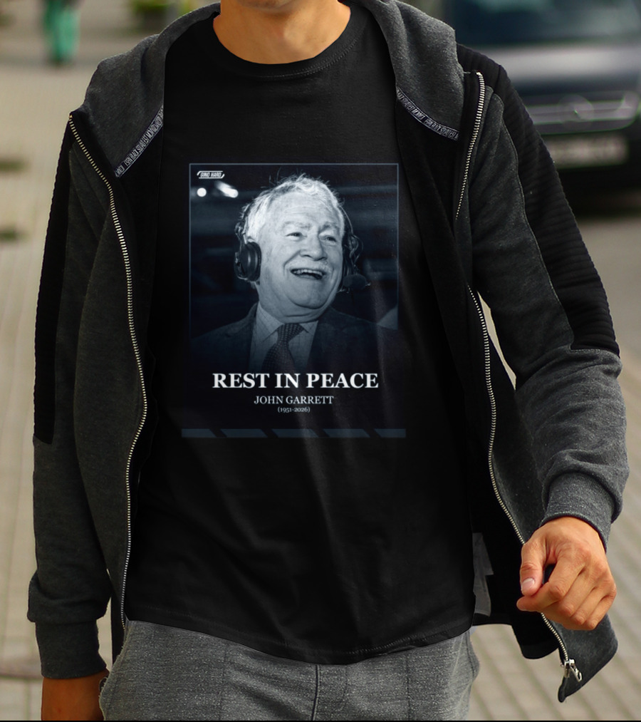 Rest In Peace John Garrett 1951 2026 Commemorative T-Shirt