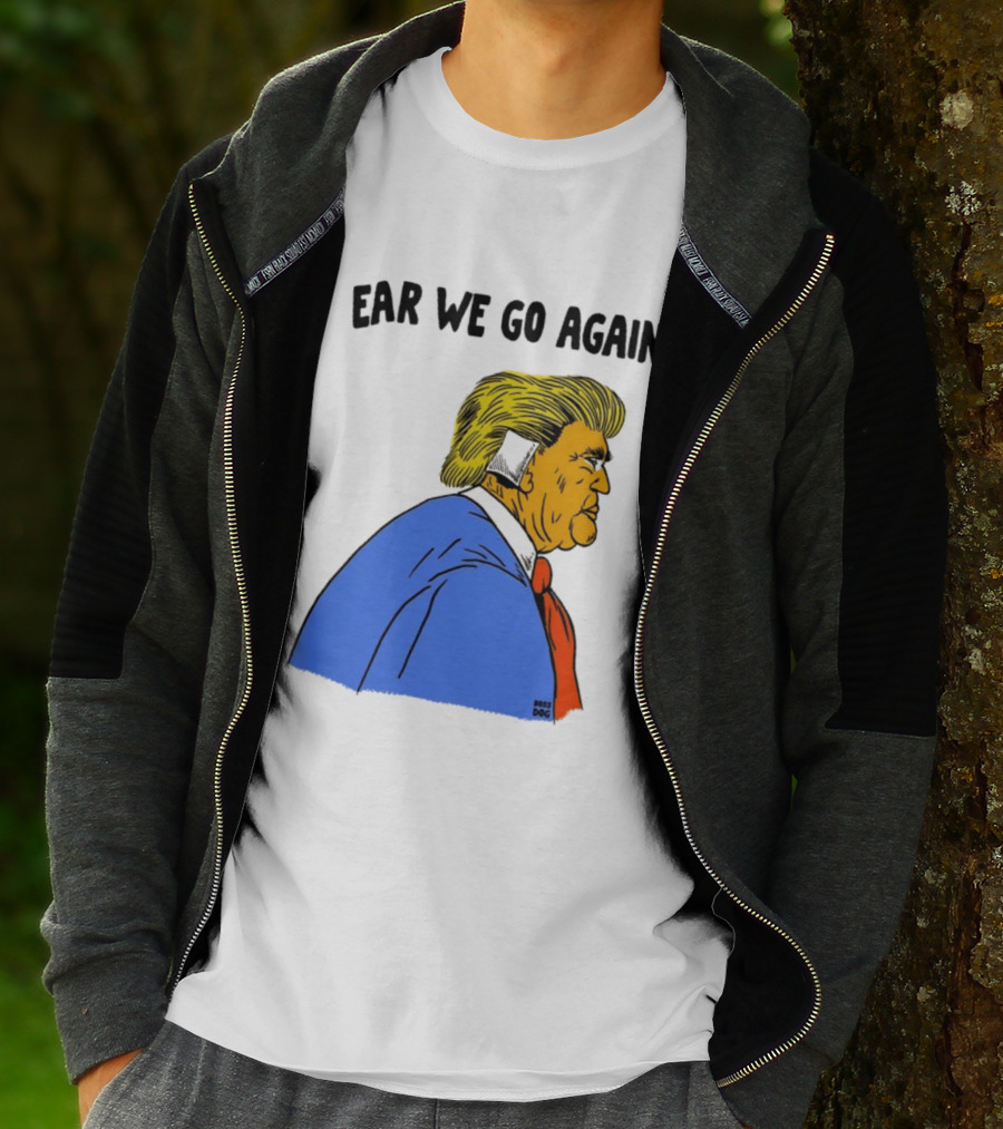 Ear We Go Again Boss Dog Image T-Shirt