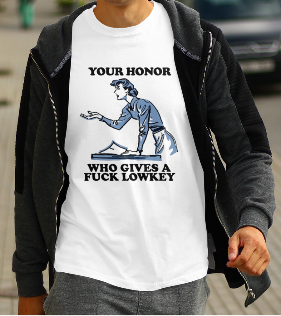 Your Honor Who Gives A Fuck Lowkey Retro Courtroom Sketch T-Shirt