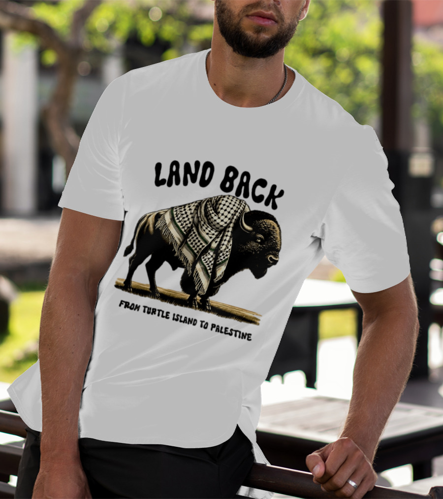 Land Back From Turtle Island To Palestine Buffalo Wrapped In Keffiyeh T-Shirt