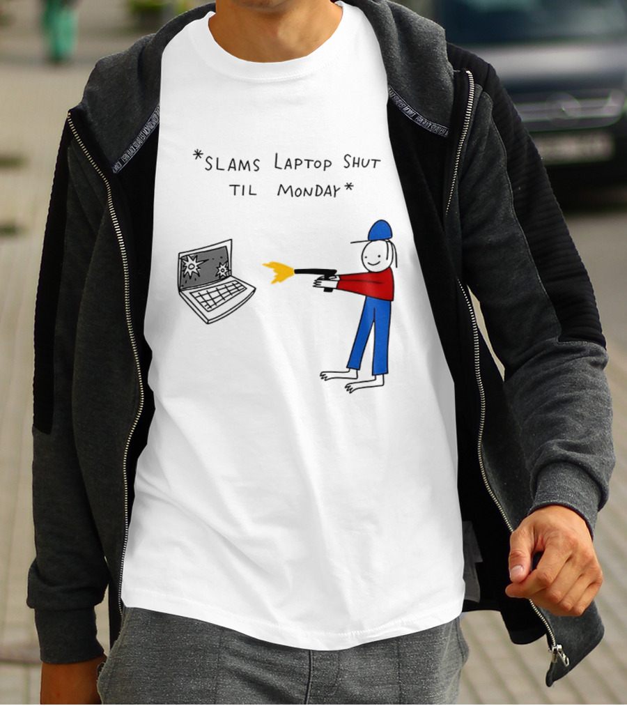 Slams Laptop Shut Til Monday Cartoon Figure Shooting Computer T-Shirt