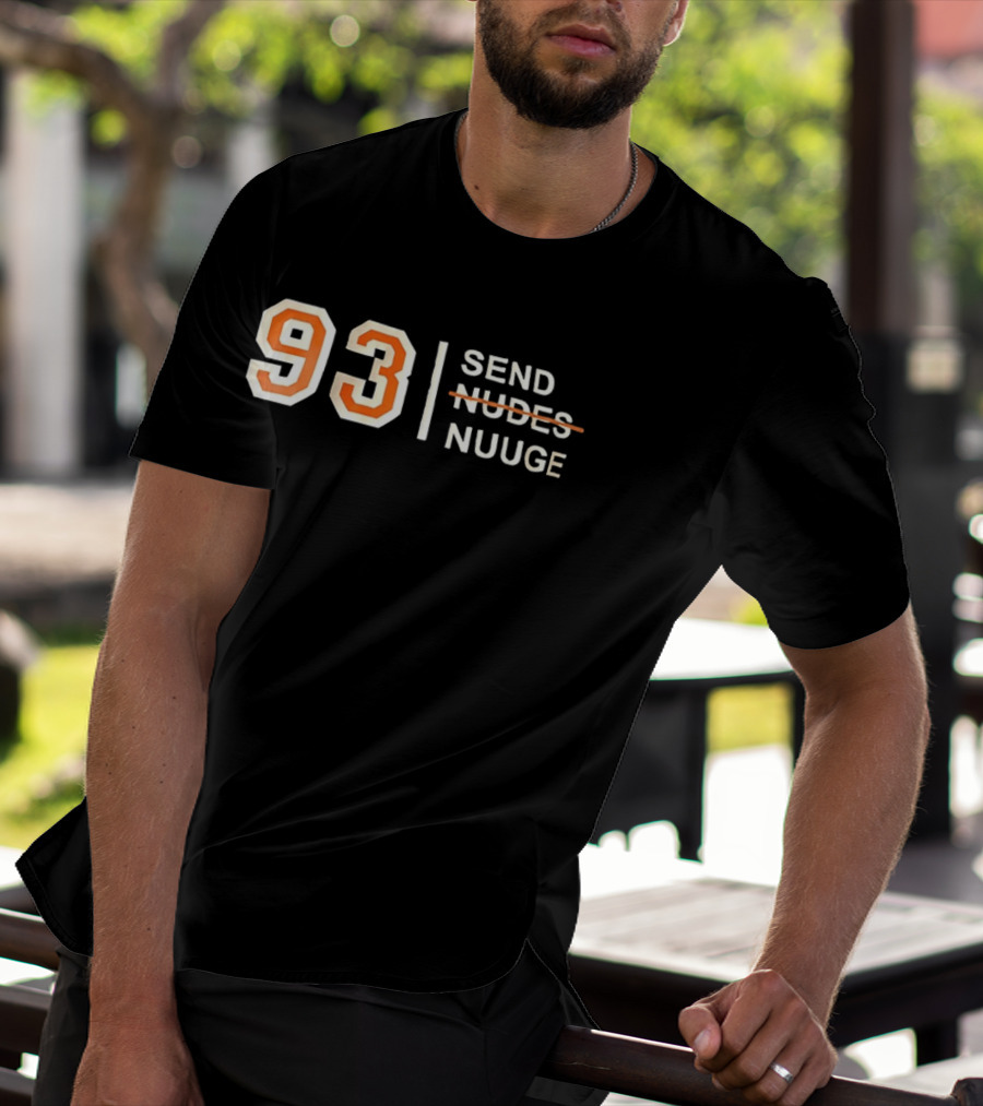 93 Send Nuuge Sports Fan Humor T-Shirt