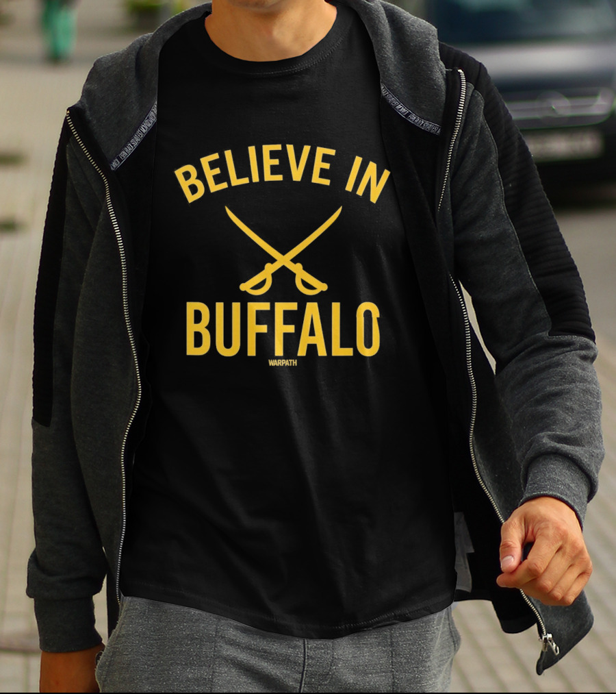 Believe In Buffalo Sabres Hockey Warpath T-Shirt
