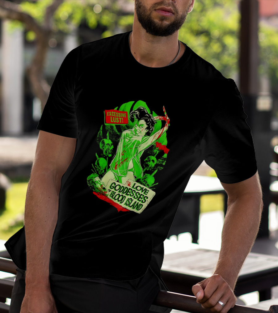 Excessive Lust Love Goddesses Of Blood Island Horror Comic T-Shirt