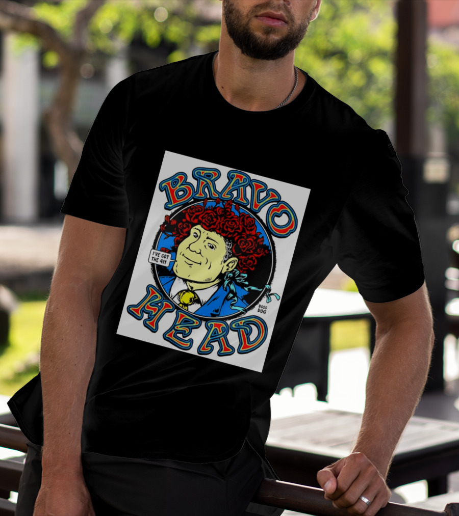 Bravo Head Boss Dog I've Got The 411 Roses T-Shirt