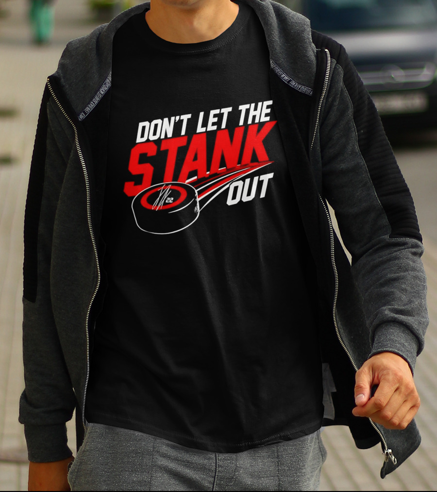 Carolina Hurricanes Don't Let The Stank Out Logan Stankhoven Hockey Phrase T-Shirt