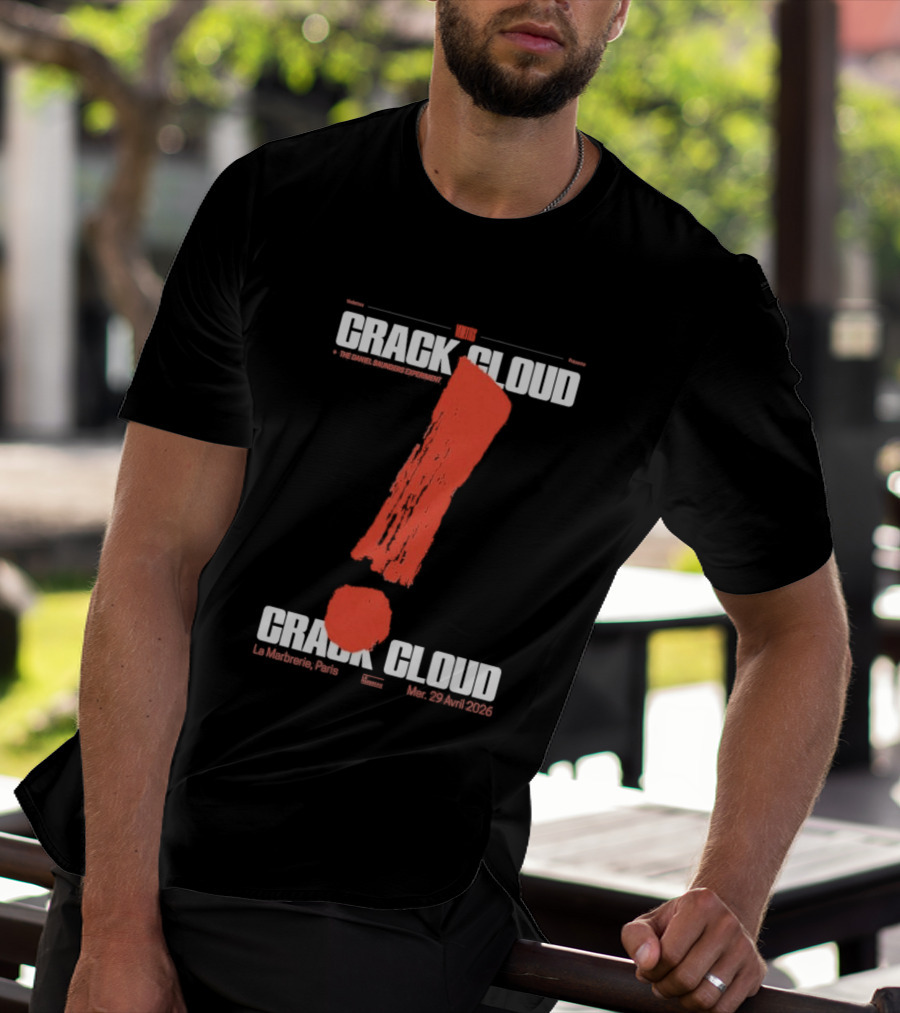 Crack Cloud La Marbrerie Paris 29.04.2026 Exclamation Mark T-Shirt