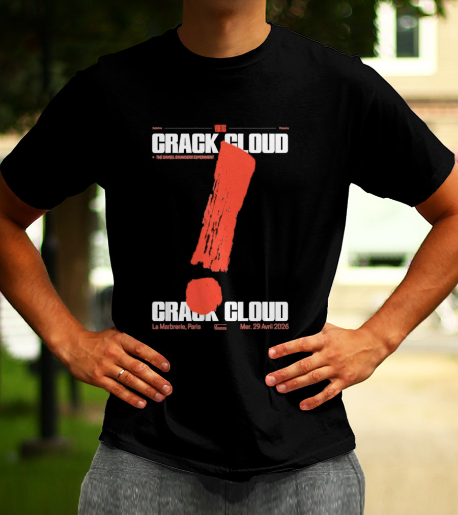 Crack Cloud La Marbrerie Paris 29.04.2026 Exclamation Mark T-Shirt