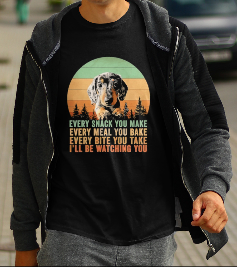 Every Snack You Make Every Meal You Bake Dog I'll Be Ing You Retro Sunset T-Shirt