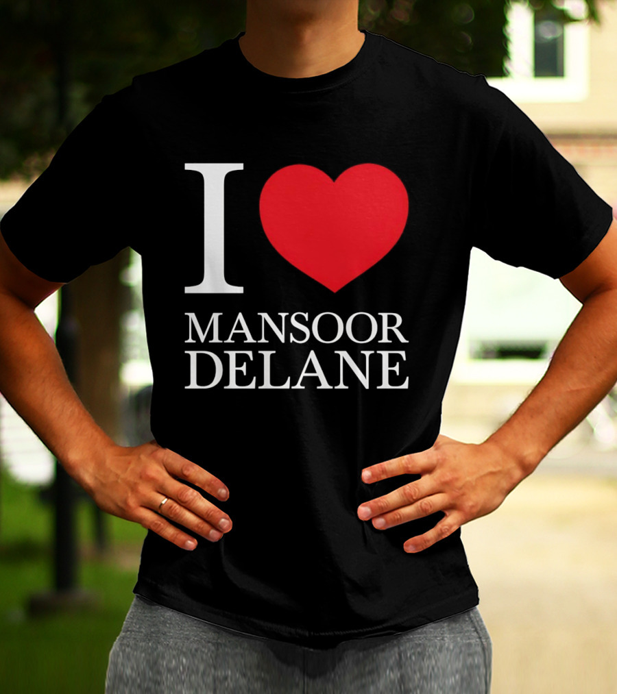 I Love Mansoor Delane Kansas City Chiefs Fan T-Shirt