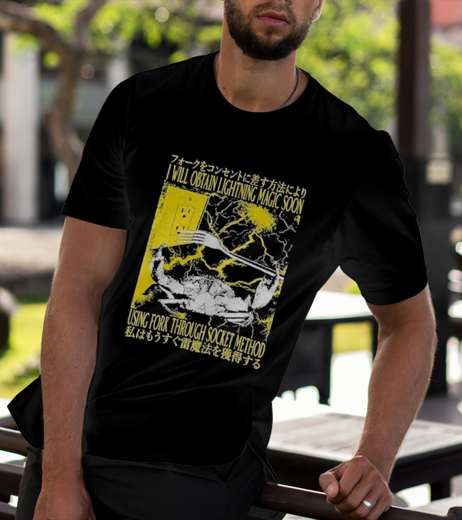 I Will Obtain Lightning Magic Soon Using Fork Through Socket Method T-Shirt