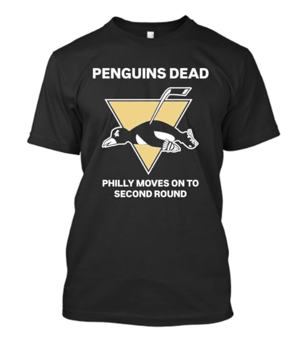 Philadelphia Flyers Penguins Dead Philly Moves On To Second Round T-Shirt