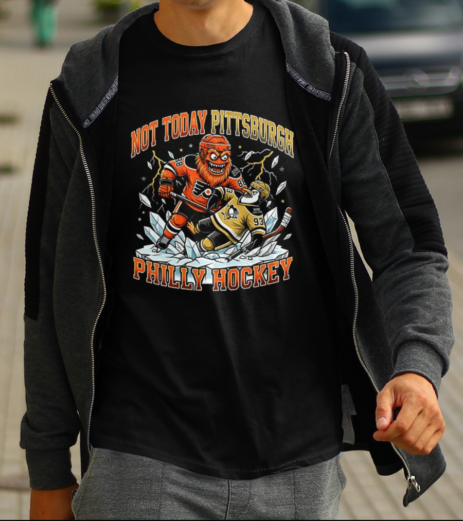 Philly Hockey Not Today Pittsburgh NHL Showdown Ice Battle T-Shirt