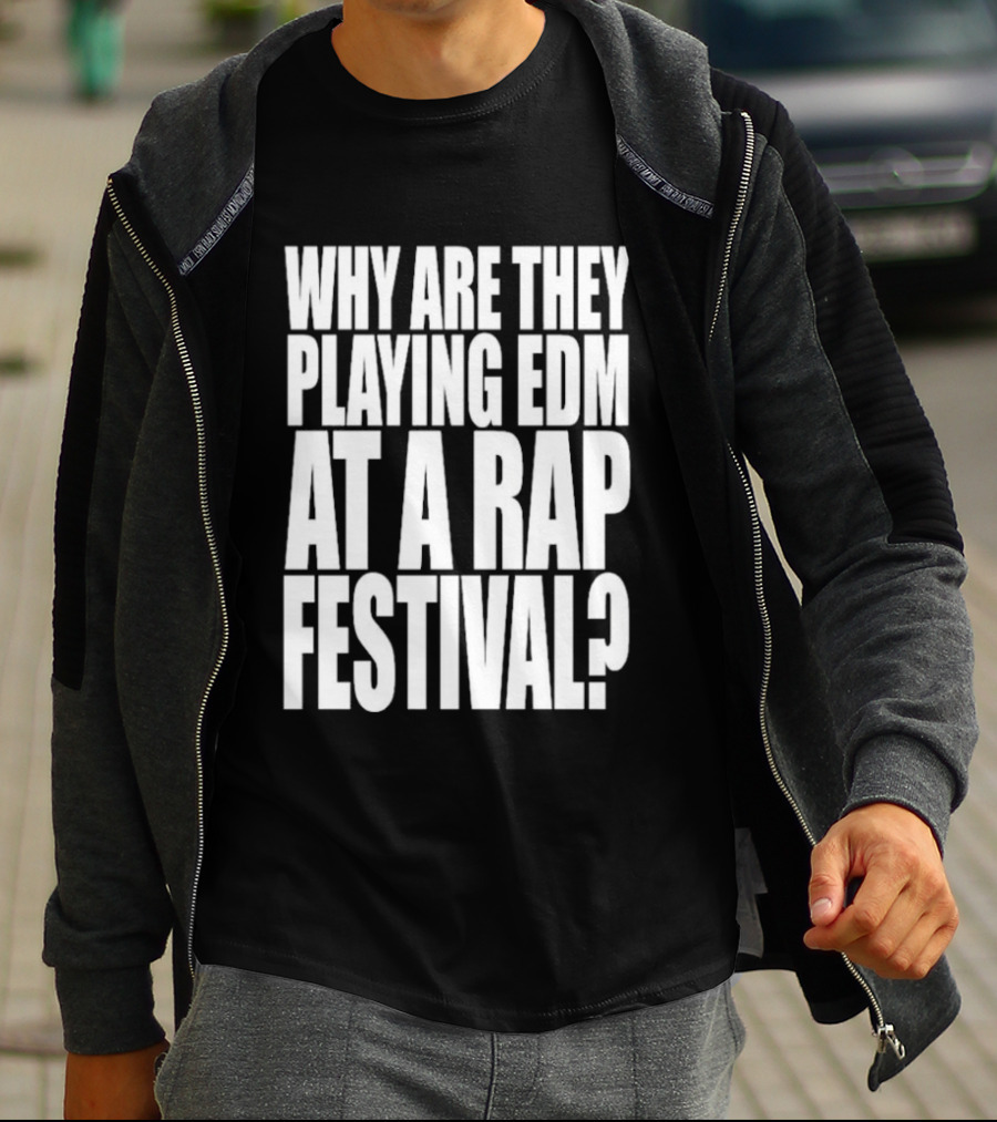Summer Smash 2026 Festival Why Are They Playing EDM At A Rap Festival Experience T-Shirt