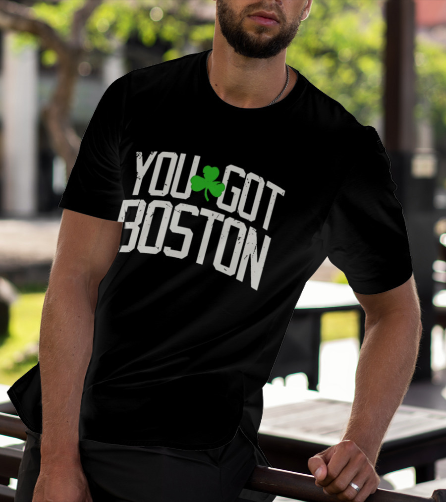 You Got Boston Celtics Clover Graphic Fan T-Shirt