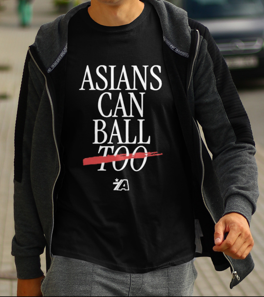 Asians Can Ball Too Bold Empowerment Sports T-Shirt