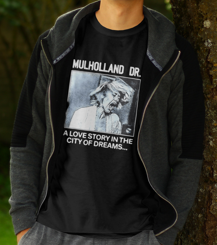 Mulholland Dr. A Love Story In The City Of Dreams T-Shirt