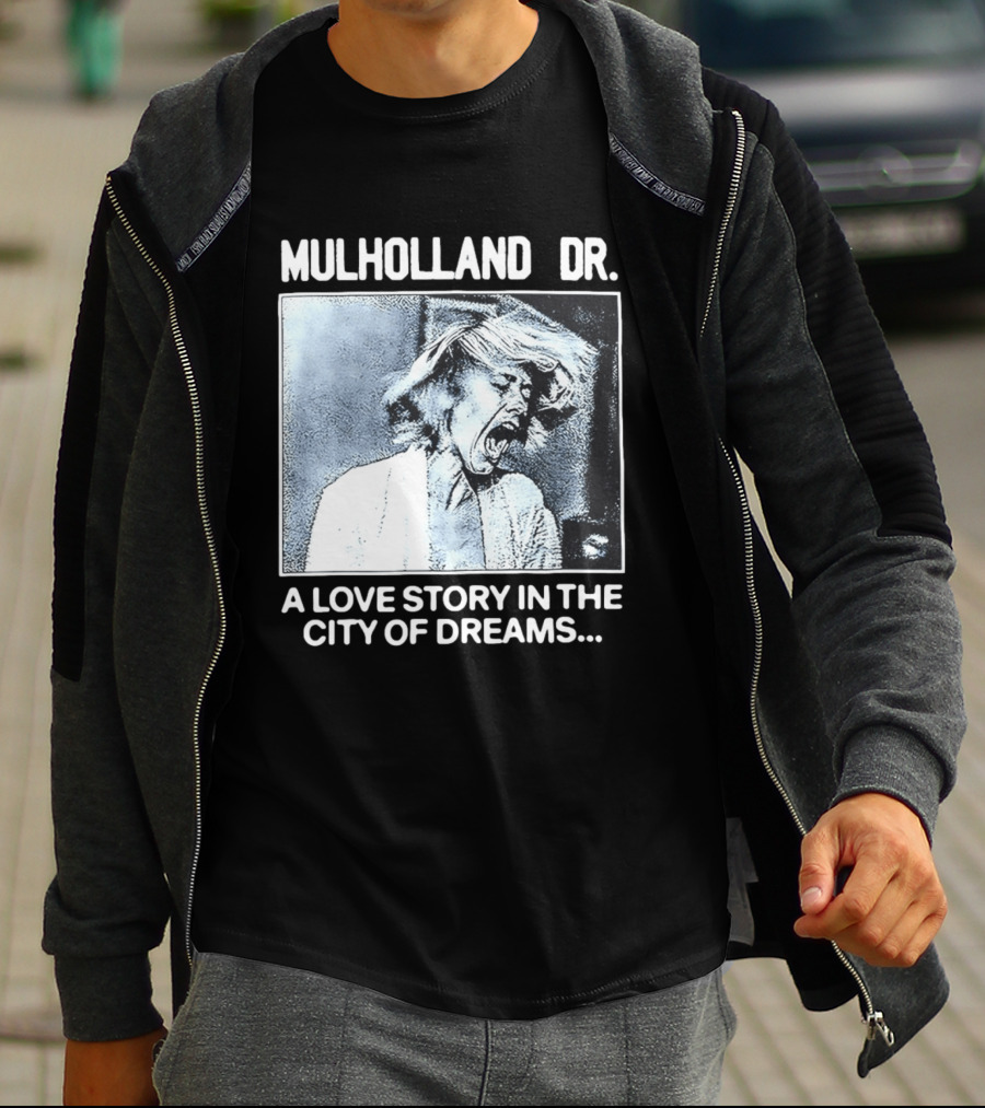 Mulholland Dr. A Love Story In The City Of Dreams T-Shirt