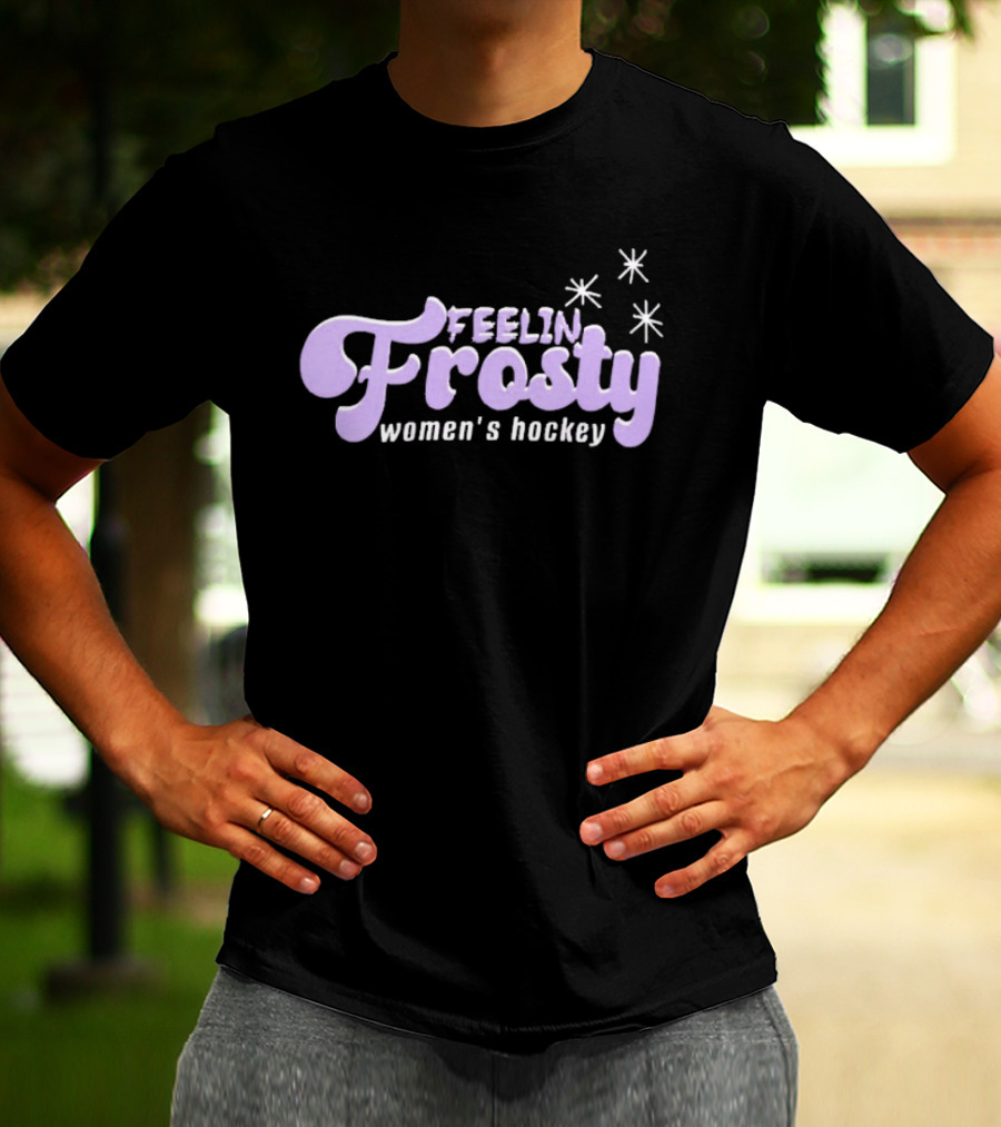 Feelin Frosty Women's Hockey Minnesota Frost T-Shirt
