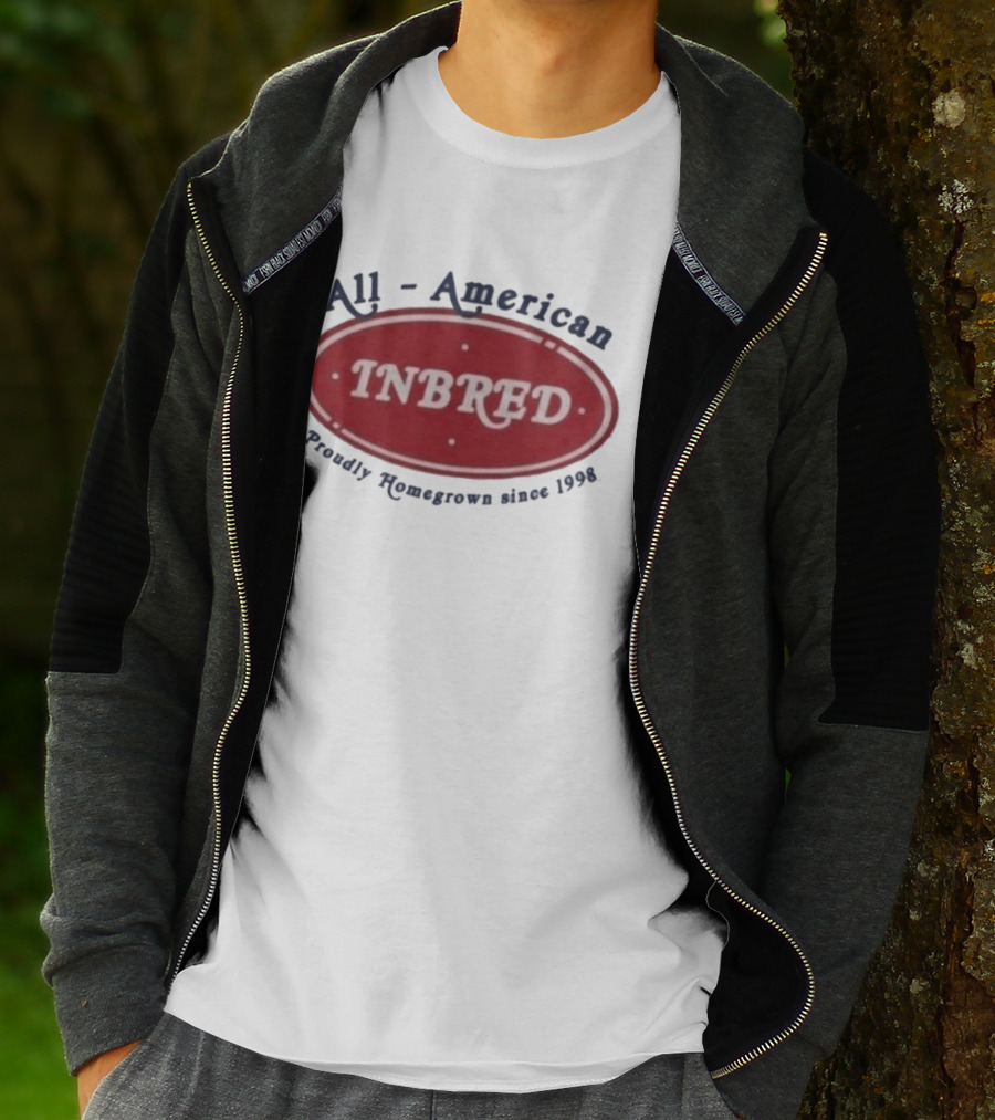 All American Inbred Proudly Homegrown Since 1998 T-Shirt