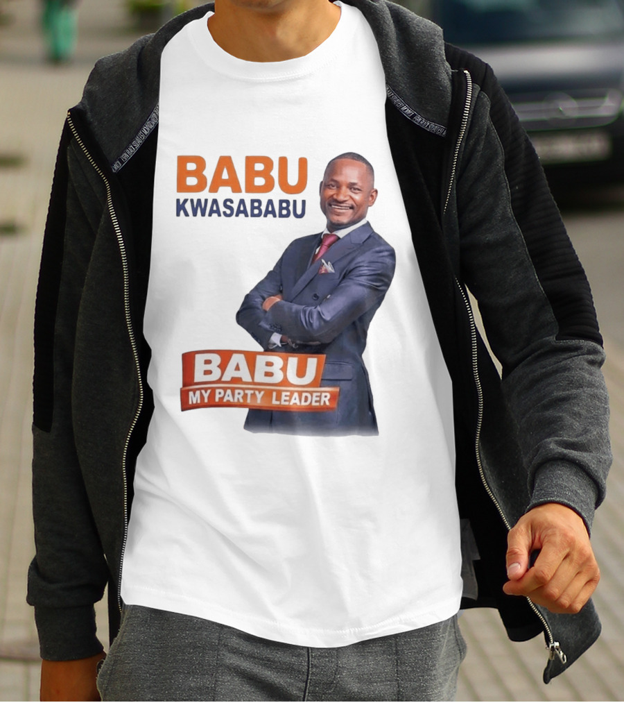 Babu Kwa Sababu Babu My Party Leader T-Shirt