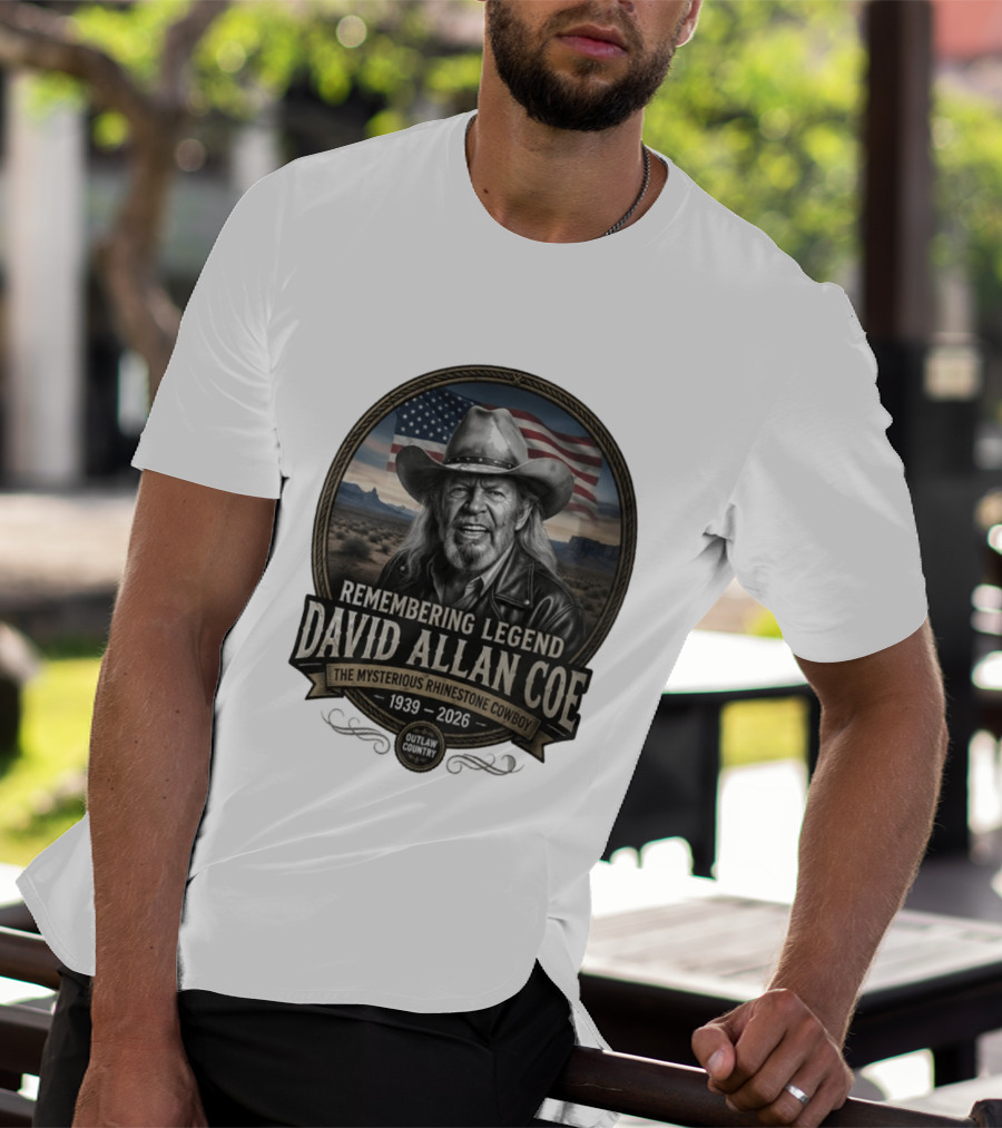 David Allan Coe Remembering Legend The Mysterious Rhinestone Cowboy 1939 2026 Outlaw Country T-Shirt
