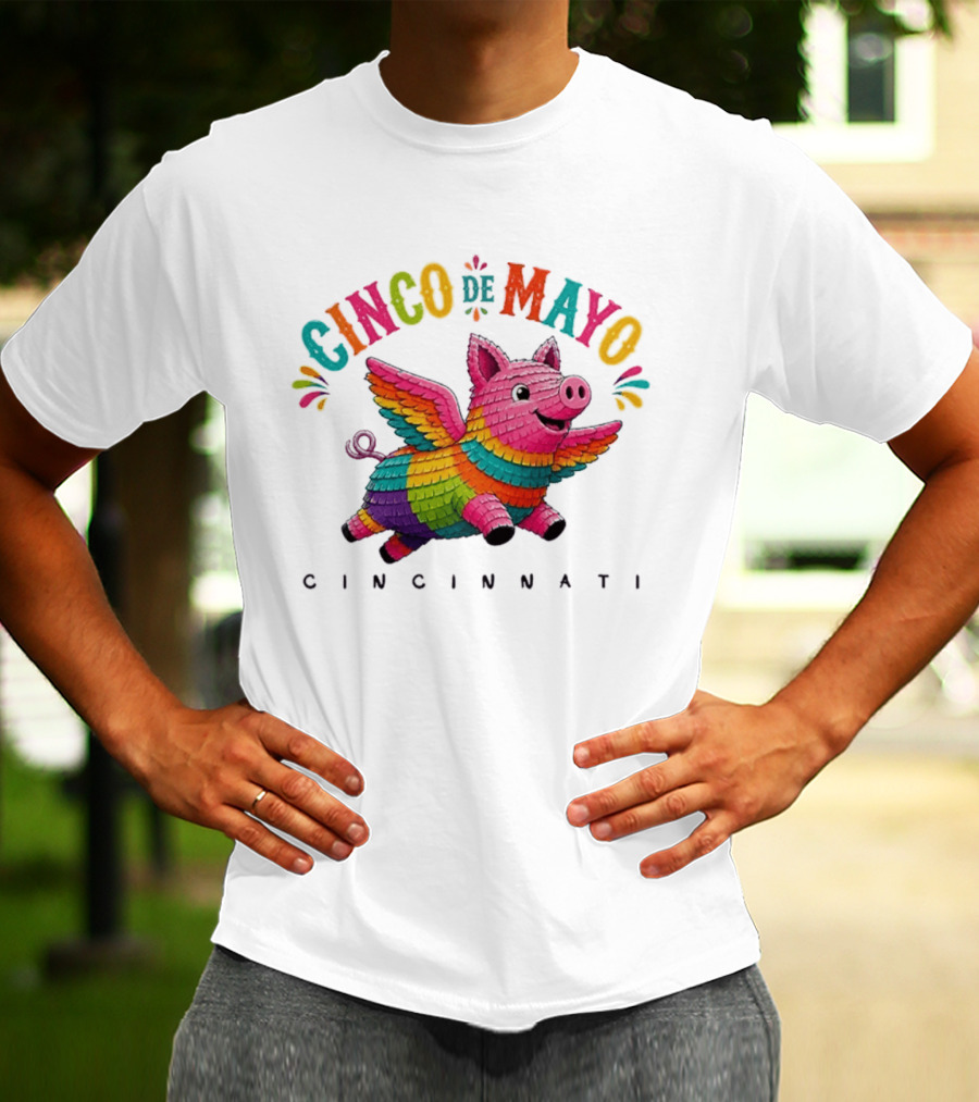 Cinco De Mayo Flying Pig Piñata Cincinnati T-Shirt