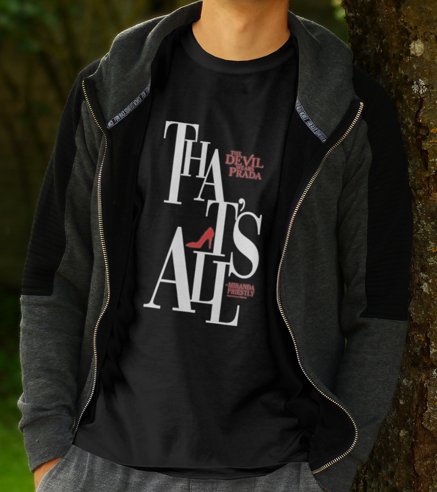 The Devil Wears Prada That's All Miranda Priestly Red Heel T-Shirt