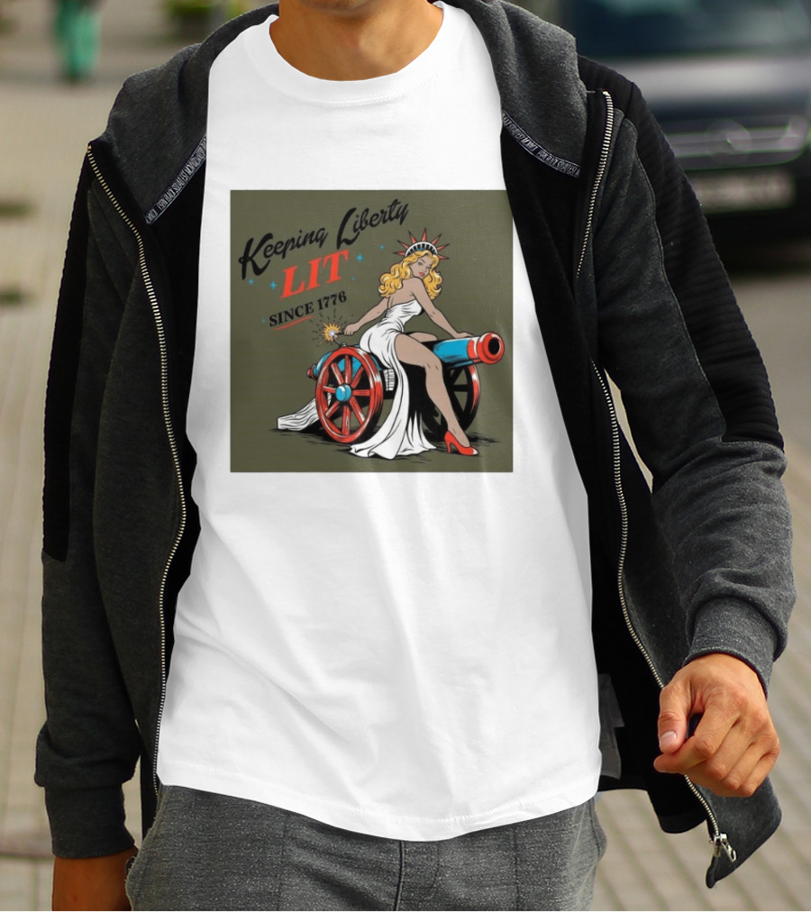 Keeping Liberty Lit Since 1776 Statue Of Liberty Cannon Pin Up T-Shirt