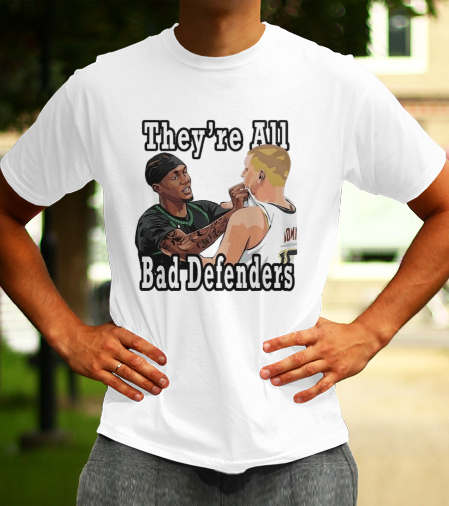 They're All Bad Defenders Minnesota Basketball Player Confrontation T-Shirt