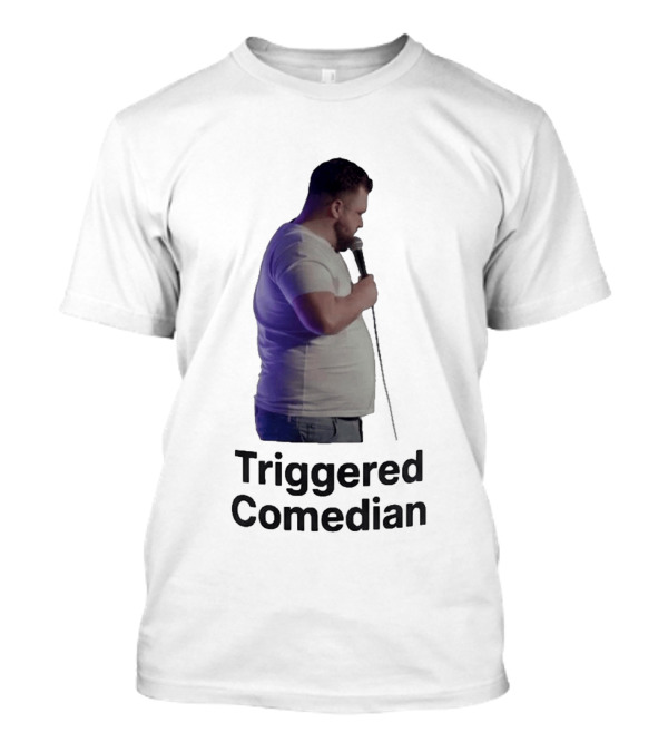 Triggered Comedian Stand Up Microphone Performance T-Shirt