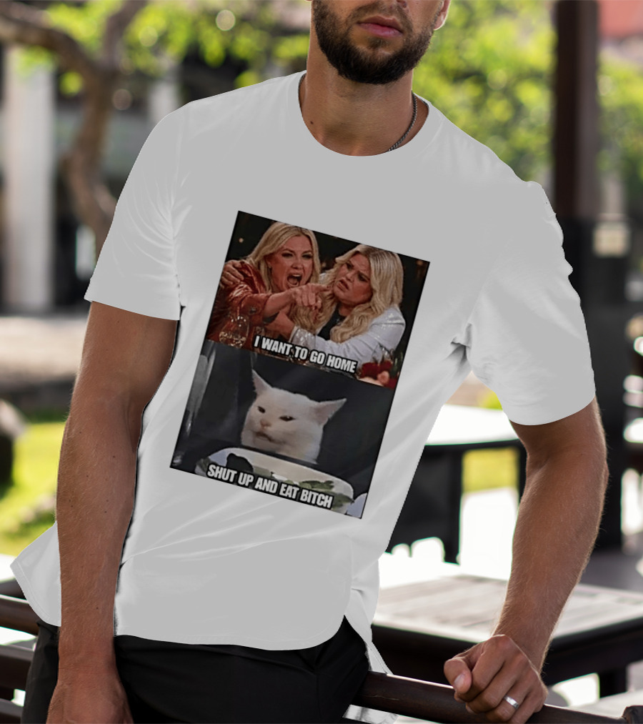 I Want To Go Home Smudge The Cat Meme Shut Up And Eat T-Shirt
