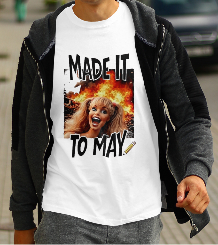 Made It To May Teacher Barbie Doll Face Meme Fire End Of Year School T-Shirt