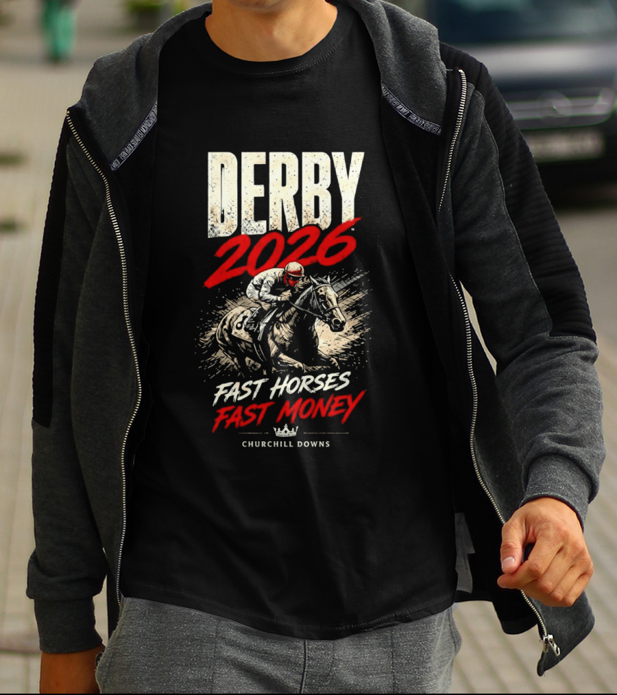 Kentucky Derby 2026 Fast Horses Fast Money Churchill Downs T-Shirt