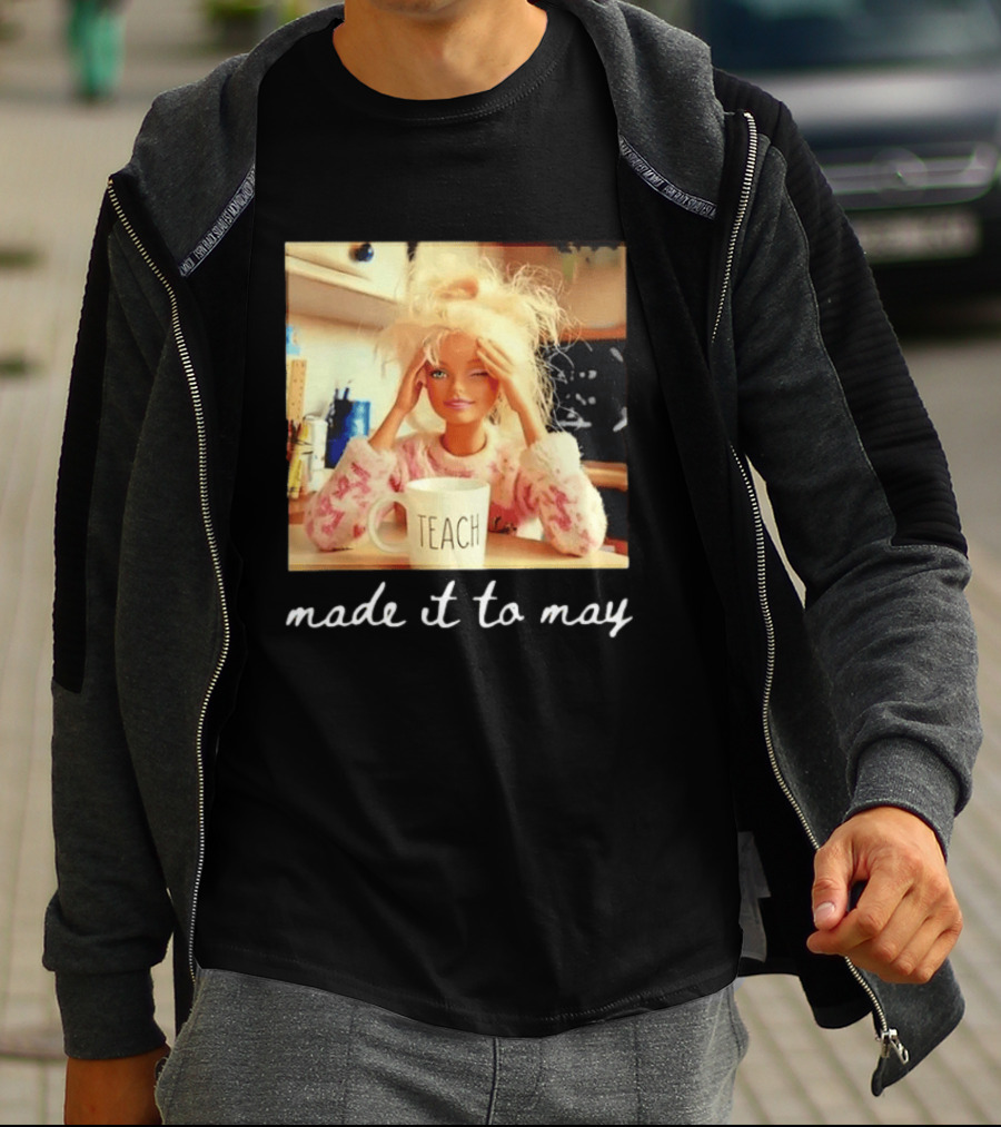 Made It To May Teacher Girl Meme Last Day Of School T-Shirt