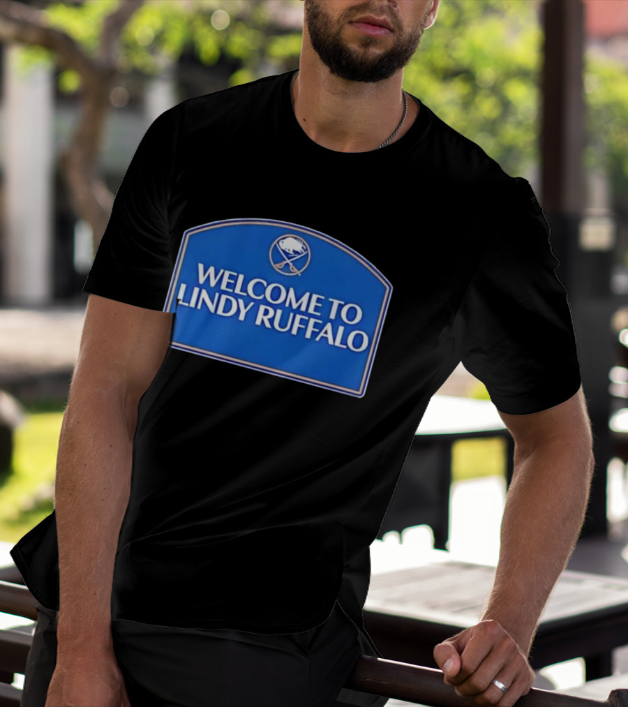 Buffalo Sabres Welcome To Lindy Ruffalo T-Shirt